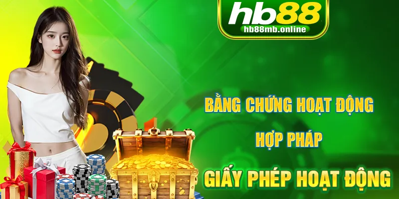 Giấy phép hoạt động là phần không thể thiếu của nhà cái HB88