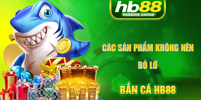 Các sản phẩm bạn không nên bỏ qua khi đến nơi đây