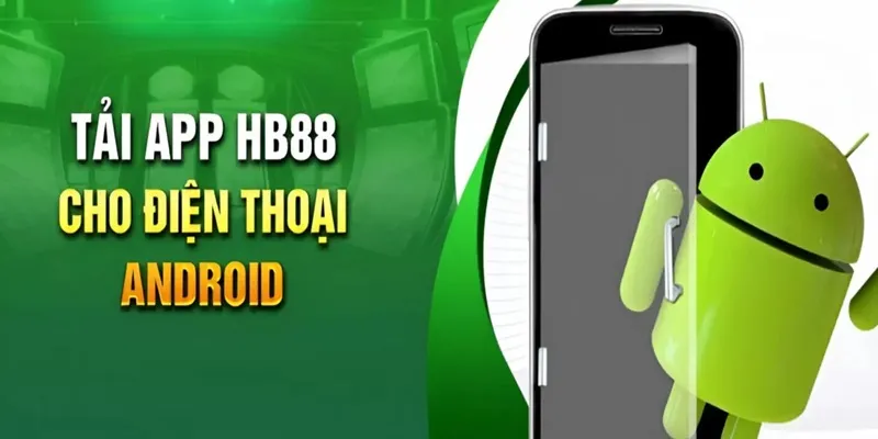 Hướng dẫn tải app HB88 với hệ điều hành Android