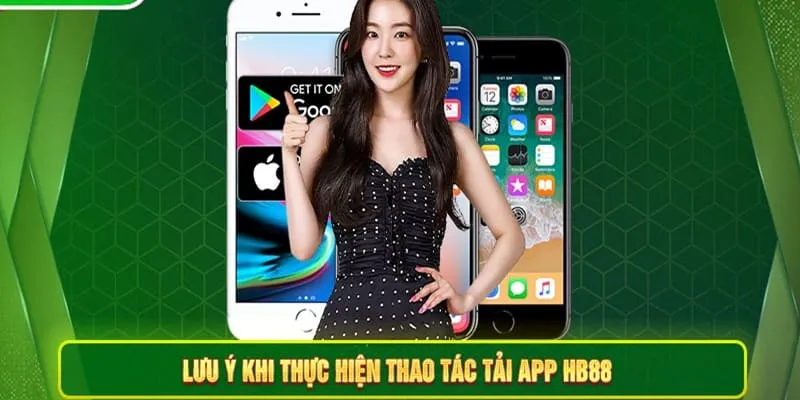 Tải app HB88 và những lưu ý cần nắm